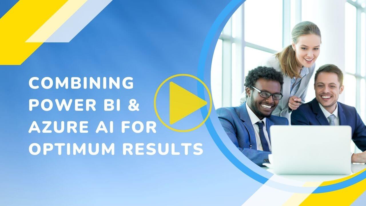 Webinar Replay Combining Power BI and Azure AI